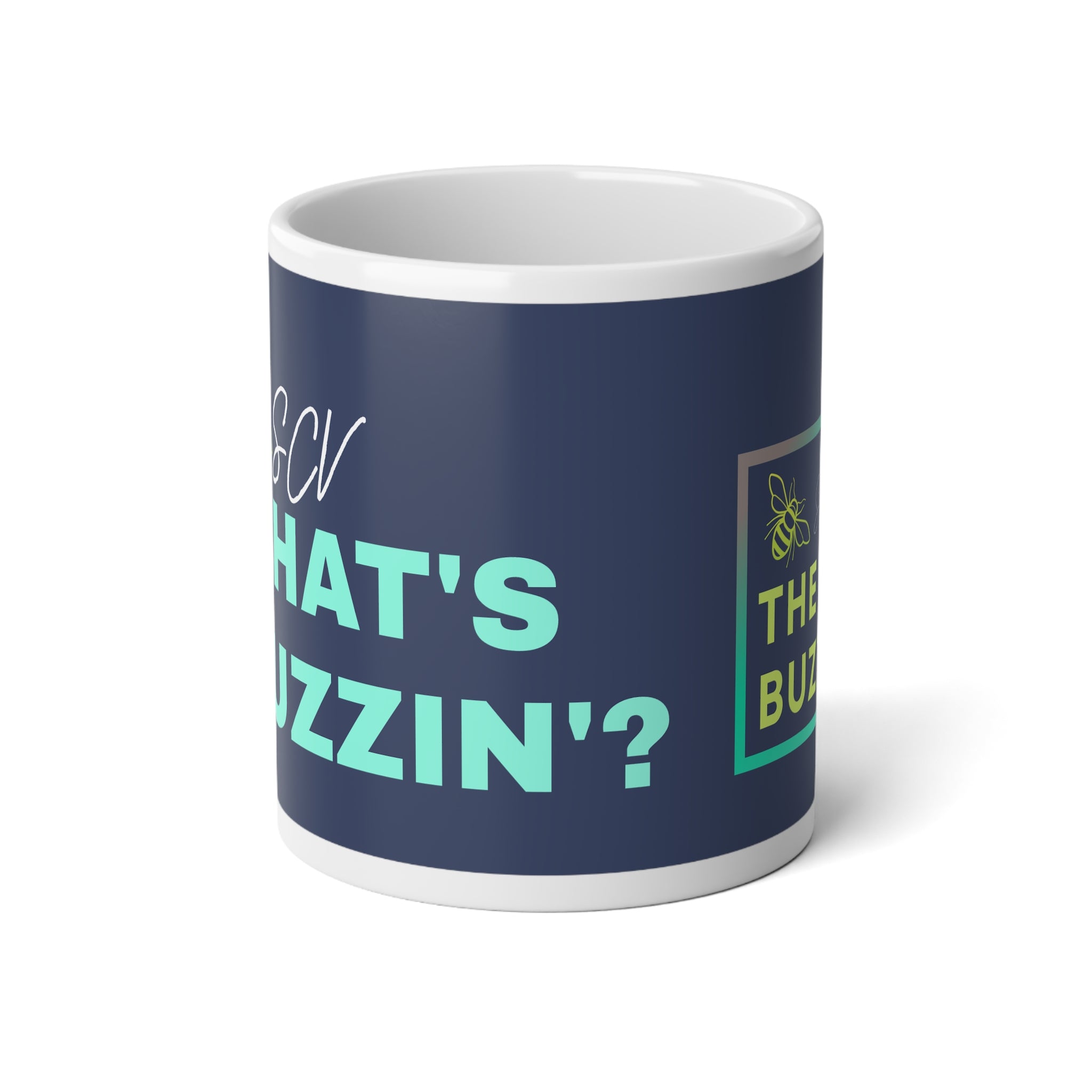 *What's Buzzin?* (Jumbo Mug, 20oz)