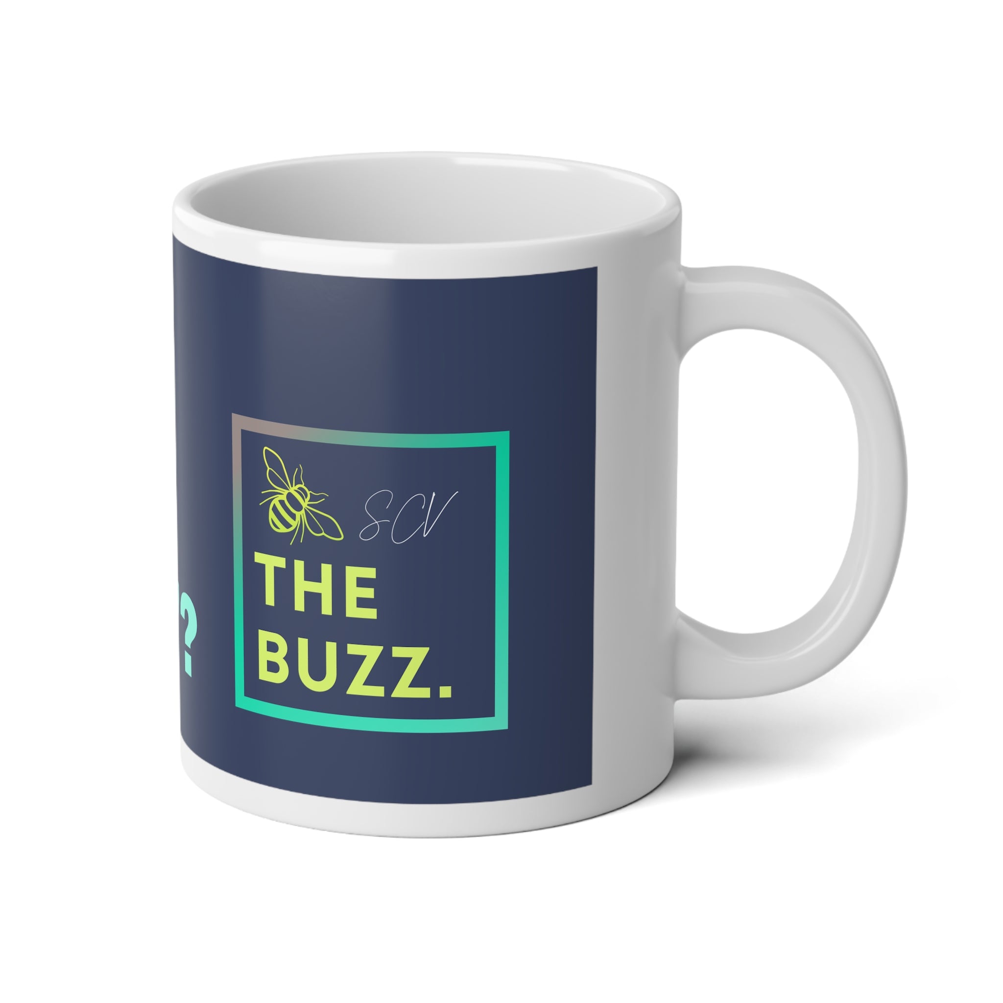 *What's Buzzin?* (Jumbo Mug, 20oz)